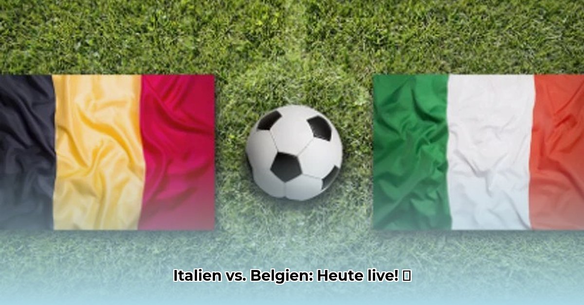 italien-belgien-heute